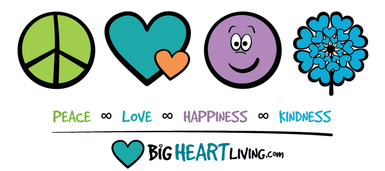 Peace, Love, Happiness, and Kindness Design - BigHeartLiving.com